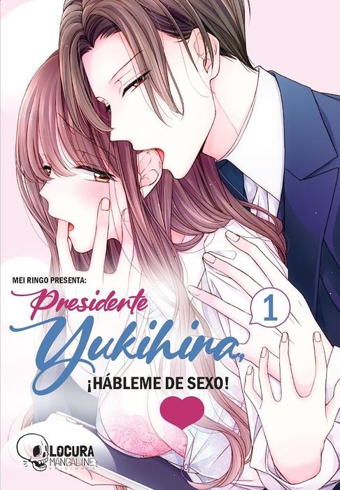 PRESIDENTE YUKIHIRA ¡HABLEME DE SEXO!