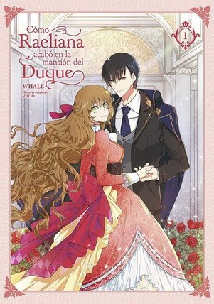 CÓMO RAELIANA ACABÓ EN LA MANSIÓN DEL DUQUE (GEUNYEOGA GONGJAGJEOLO GAYA HAESSDEON SAJEONG)