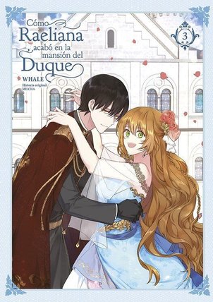 CÓMO RAELIANA ACABÓ EN LA MANSIÓN DEL DUQUE (GEUNYEOGA GONGJAGJEOLO GAYA HAESSDEON SAJEONG)