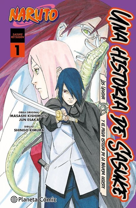 NARUTO: UNA HISTORIA DE SASUKE. LOS UCHIHA Y EL POLVO ESTELAR DE LA BOVEDA CELESTE