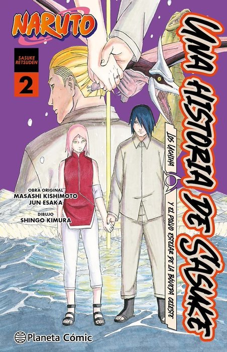 NARUTO: UNA HISTORIA DE SASUKE. LOS UCHIHA Y EL POLVO ESTELAR DE LA BOVEDA CELESTE